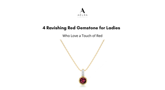 4 Ravishing Red Gemstones for Ladies who Love a Touch of Red