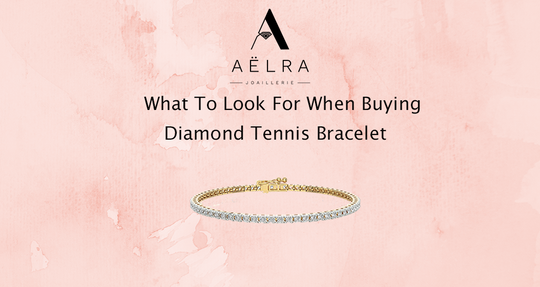 What to Look for When Buying Diamond Tennis Bracelet?